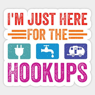 I'm Just Here For The Hookups Funny Camp RV Camper Camping Sticker